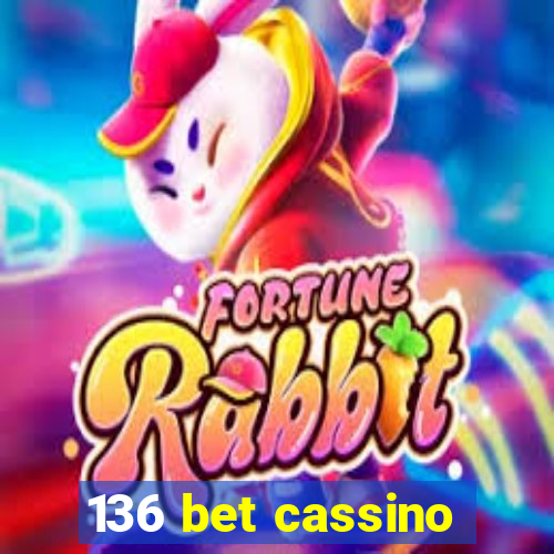 136 bet cassino